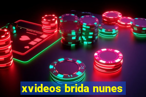 xvideos brida nunes